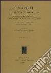 «Napoli è tutto il mondo». Neapolitan Art and Culture from Humanism to the Enlightenment. International Conference (Rome, 19-21 June 2003) libro