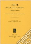 «Arte nata dall'arte». Carteggio 1956-1966 libro