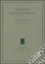 Thesaurus linguae etruscae. Vol. 1: Indice lessicale