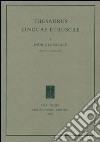 Thesaurus linguae etruscae. Vol. 1: Indice lessicale libro di Benelli E. (cur.); Pandolfini Angeletti M. (cur.); Belfiore V. (cur.)