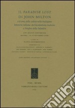 Il «Paradise lost» di John Milton e il tema della caduta nella tradizione letteraria italiana: da Giambattista Andreini a Serafino della Salandra libro