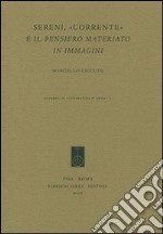 Sereni, «Corrente» e il pensiero materiato in immagini libro