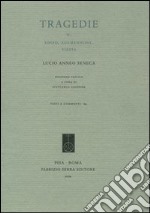 Tragedie. Testo latino a fronte. Vol. 2: Edipo. Agamennone. Tieste libro