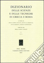 Dizionario delle scienze e delle tecniche di Grecia e Roma libro