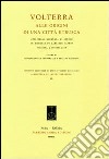 Volterra. Alle origini di una città etrusca. Atti della giornata di studio in memoria di Gabriele Cateni (Volterra, 3 ottobre 2008) libro