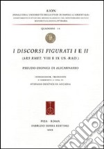 I discorsi figurati 1-2 (Ars. Rhet. VIII e IX Us.-Rad)