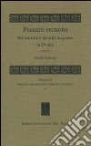 Passato remoto. Età mitiche e identità augustea in Ovidio libro di Labate Mario