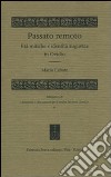 Passato remoto. Età mitiche e identità augustea in Ovidio libro di Labate Mario