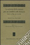 La scienza della natura per un intellettuale romano. Studi su Plinio il Vecchio libro di Citroni Marchetti Sandra