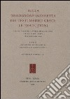 Sulla tradizione indiretta dei testi medici greci. Le traduzioni. Atti del 3º seminario internazionale di Siena, Certosa di Pontignano (18-19 settembre 2009) libro