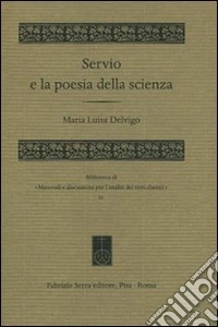 Servio e la poesia della scienza