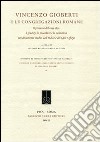 Vincenzo Gioberti e le congregazioni romane. Il processo del 1849-1852. I giudizi, le procedure e la condanna nei documenti inediti dell'Indice e del Sant'Uffizio libro