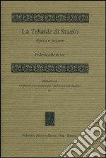 La Tebaide di Stazio. Epica e potere