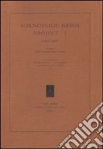 Soknopaiou Nesos Project. Ediz. italiana, inglese e francese. Vol. 1: (2003-2009) libro