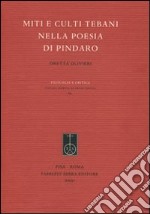 Miti e culti tebani nella poesia di Pindaro libro