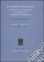 Lo specchio alto. Astrologia e filosofia fra Medioevo e prima età moderna libro