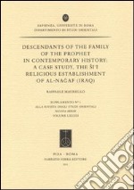 Descendants of the family of the Prophet in contemporary history: a case study, the Si'i religious establishment of Al-Nagaf (Iraq) libro