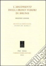 L'argomento degli eroici furori di Bruno libro