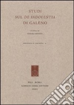 Studi sul «De indolentia» di Galeno libro