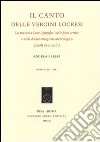 Il canto delle vergini locresi. La musica a Locri Epizefirii nelle fonti scritte e nella documentazione archeologica (secoli VI-III a. C.) libro