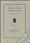 Poesie latine di Jean Racine libro