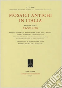 Mosaici antichi in Italia. Regione prima. Ercolano libro