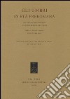 Gli umbri in età preromana. Atti del 27° Convegno di studi etruschi ed italiaci (Perugia-Gubbio-Urbino, 27-31 ottobre 2009) libro