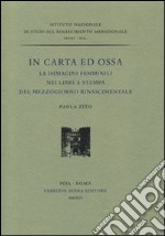 In carta ed ossa. Le immagini femminili nei libri a stampa del Mezzogiorno rinascimentale libro