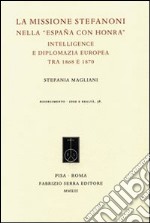 La missione Stefanoni nella «España con honra». Intelligence e diplomazia europea tra 1868 e 1870