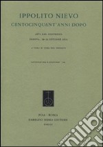 Ippolito Nievo centocinquant'anni dopo. Atti del Convegno (Padova, 19-21 ottobre 2011)