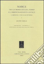 Narce tra la prima età del Ferro e l'Orientalizzante antico. L'abitato, i Tufi e la Petrina