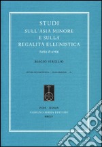 Studi sull'Asia Minore e sulla regalità ellenistica. Scelta di scritti libro