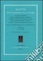 Egitto. Dai Faraoni agli Arabi. Atti del Convegno «Egitto: amministrazione, economia, società... » (Milano, 7-9 gennaio 2013). Ediz. italiana e francese