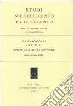 Gasparo Gozzi (1713-2013). Epistole e altre lettere