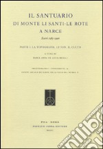 Il Santuario di Monte Li Santi. Le Rote a Narce. Scavi 1985-1996. Vol. 1: La topografia, le fasi, il culto libro