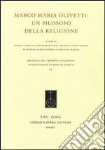 Marco Maria Olivetti. Un filosofo della religione libro