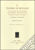 'Il tesoro di Bengasi'. In occasione del centenario delle missioni archeologiche italiane in Libia (1913-2013). Vol. 1: Ricerca e documenti