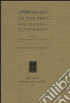 Approaches to the text. From pre-gospel to post-baroque libro