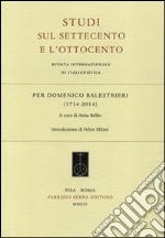 Per Domenico Balestrieri (1714-2014)