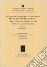 The study of South Asia between antiquity and modernity. Parallels and comparisons. Coffee Break Conference 2 libro