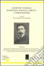 Giuseppe Toniolo. Economia sociale, diritti, cooperazione libro