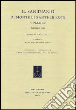 Il Santuario di Monte Li Santi. Le Rote a Narce. Scavi 1985-1996. Vol. 2: Catalogo libro