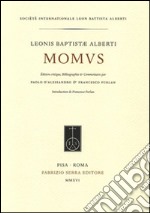 Leonis Baptistae Alberti Momus. Ediz. critica libro