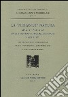 La «mirabile» natura. Magia e scienza in Giovan Battista Della Porta (1615-2015). Atti del Convegno internazionale (Napoli, 13-17 ottobre 2015) libro