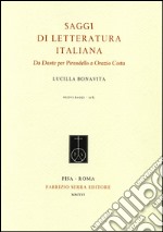 Saggi di letteratura italiana. Da Dante per Pirandello a Orazio Costa libro