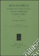 Menandrea. Elementi e strutture della commedia di Menandro. Vol. 2 libro