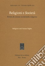 Religioni e società. Rivista di scienze sociali della religione. Ediz. italiana e inglese (2017). Vol. 87: Religions and human rights