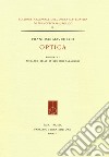 Francisci Maurolyci Optica. Ediz. italiana e inglese libro