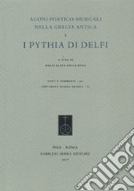 Agoni poetico-musicali nella Grecia antica. Vol. 2: I «Pythia» di Delfi