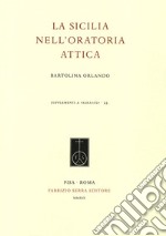 La Sicilia nell'oratoria attica libro